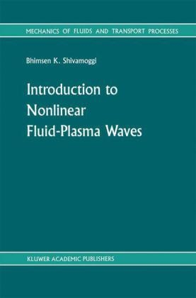 Introduction to Nonlinear Fluid-Plasma Waves -  B.K Shivamoggi