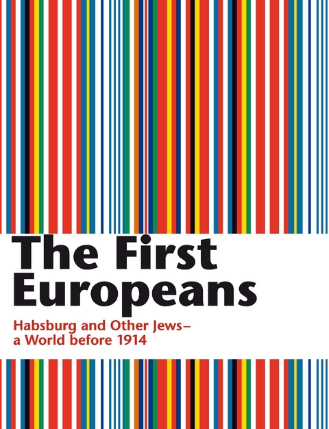 The First Europeans - Felicitas Heimann-Jelinek, Michaela Feurstein-Prasser