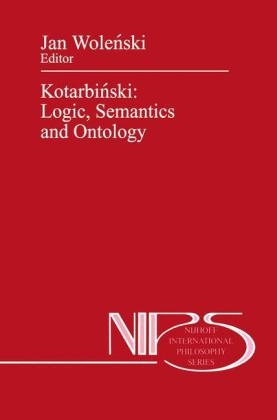Kotarbinski: Logic, Semantics and Ontology - 