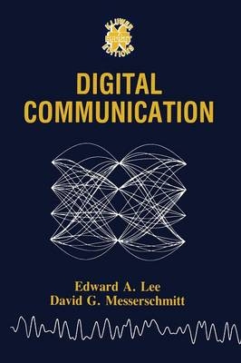 Digital Communication -  Edward A. Lee,  David G. Messerschmitt