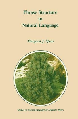 Phrase Structure in Natural Language -  M.J. Speas