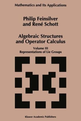 Algebraic Structures and Operators Calculus -  P. Feinsilver,  Rene Schott