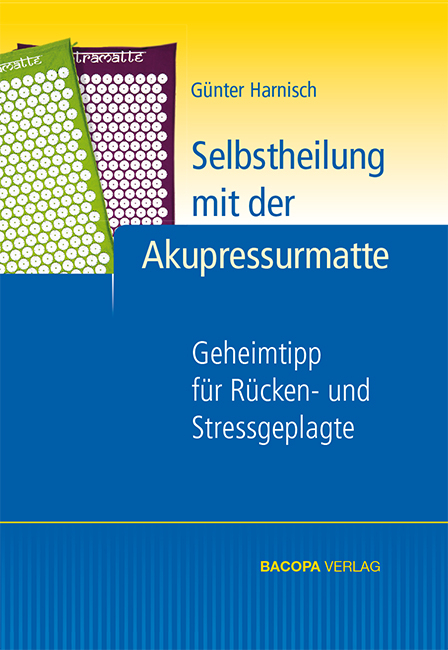 Selbstheilung mit der Akupressurmatte - Günter Harnisch