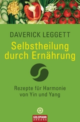 Selbstheilung durch Ernährung - Daverick Leggett