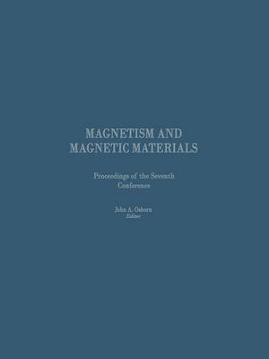 Proceedings of the Seventh Conference on Magnetism and Magnetic Materials -  Kenneth A. Loparo,  J.A. Osborn,  NA American Institute of Physics