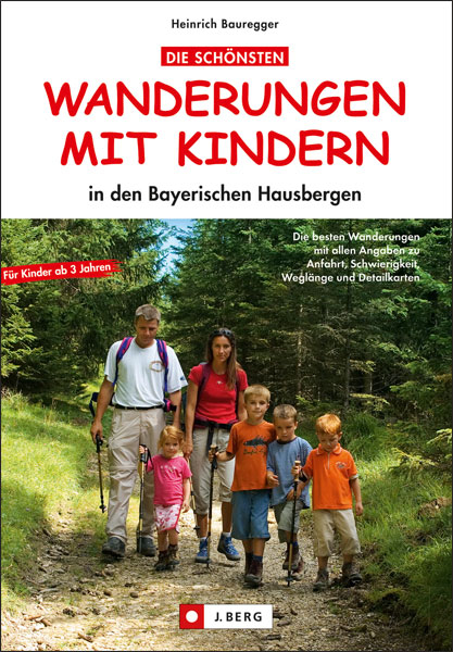 Die schönsten Wanderungen mit Kindern - Heinrich Bauregger