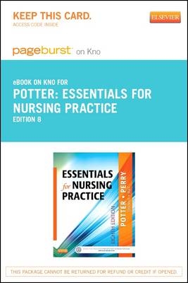 Essentials for Nursing Practice - Elsevier eBook on Intel Education Study (Retail Access Card) - Patricia A Potter, Anne G Perry, Patricia A Stockert, Amy Hall