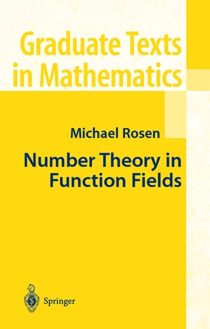 Number Theory in Function Fields -  Michael Rosen