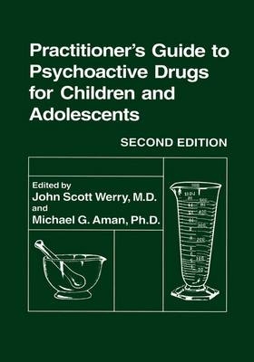 Practitioner's Guide to Psychoactive Drugs for Children and Adolescents - 