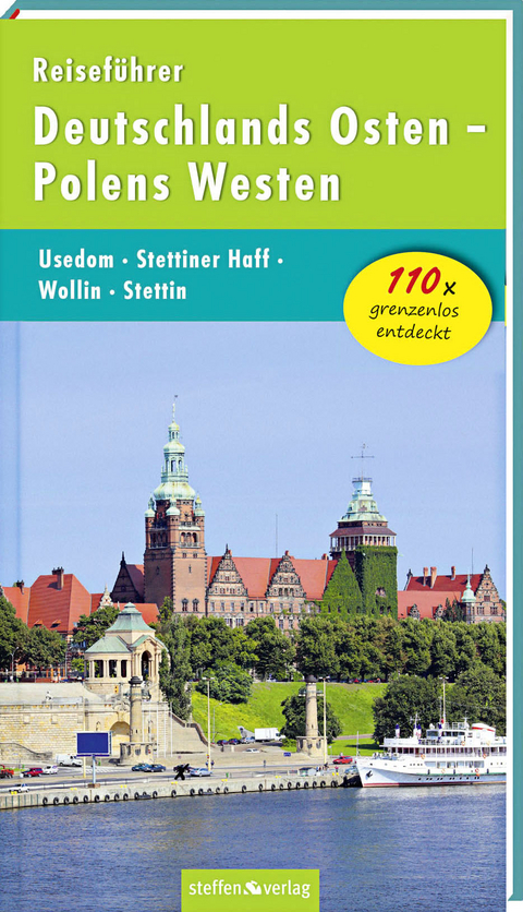 Reiseführer Deutschlands Osten - Polens Westen: Usedom - Stettiner Haff - Wollin - Stettin - Christine Stelzer