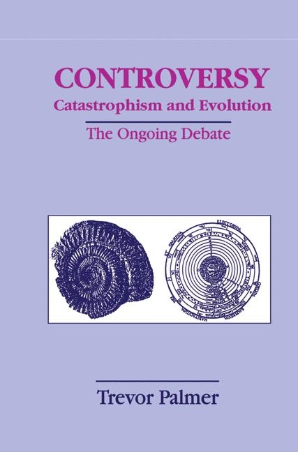 Controversy Catastrophism and Evolution -  Trevor Palmer