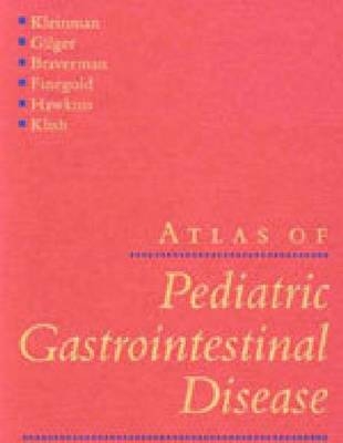 Atlas of Pediatric Gastrointestinal Disease - 