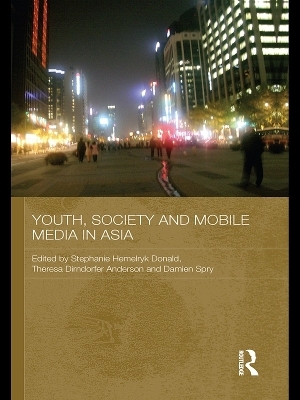 Youth, Society and Mobile Media in Asia - 