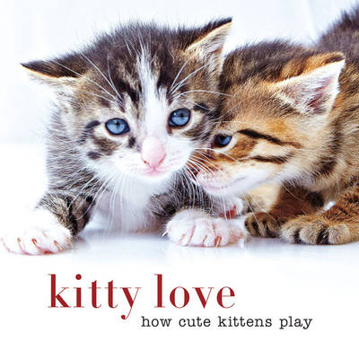 Kitty Love - Inc. Sterling Publishing Co.