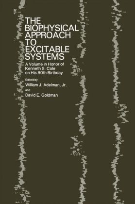 Biophysical Approach to Excitable Systems -  William J. Adelman,  David E. Goldman