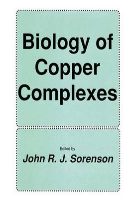 Biology of Copper Complexes -  John R. J. Sorenson