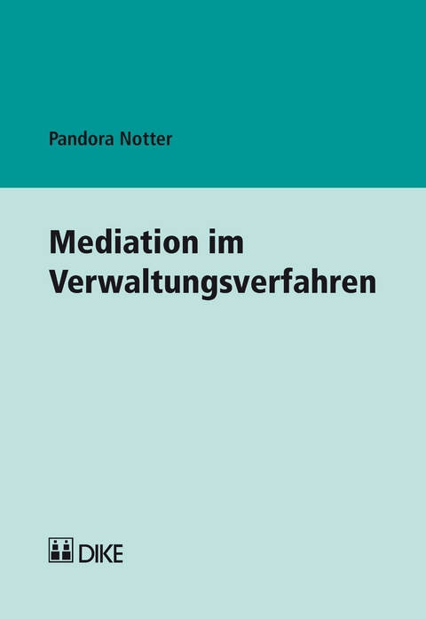 Mediation im Verwaltungsverfahren - Pandora Notter