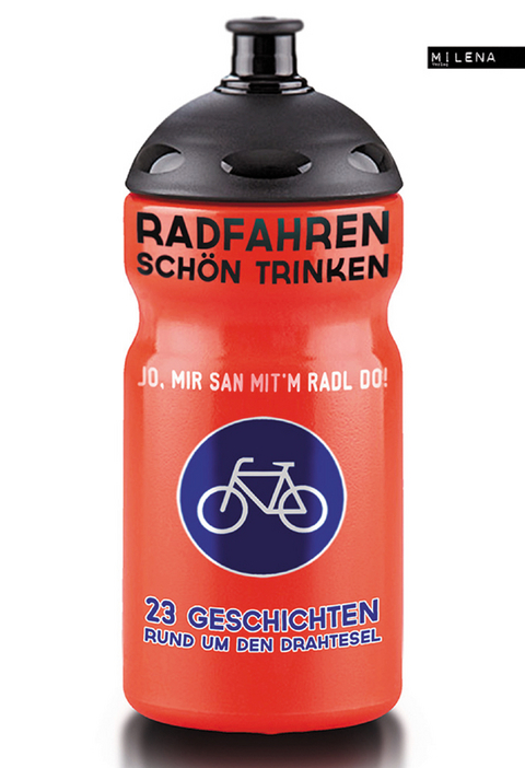 Radfahren schön trinken. - Klaus Nüchtern, Stefan Abermann, Tex Rubinowitz, Mieze Medusa, Christoph Simon, Nora Gomringer, Martin Mandler, Dominika Meindl, Manfred Gram