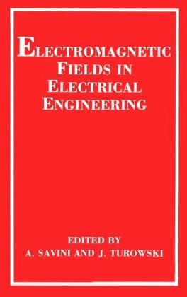 Electromagnetic Fields in Electrical Engineering -  A. Savini,  J. Turowski