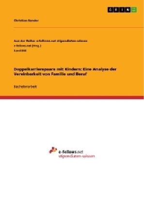 Doppelkarrierepaare mit Kindern: Eine Analyse der Vereinbarkeit von Familie und Beruf - Christian Sander