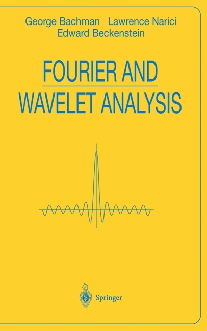 Fourier and Wavelet Analysis -  Edward Beckenstein,  George Bachmann,  Lawrence Narici