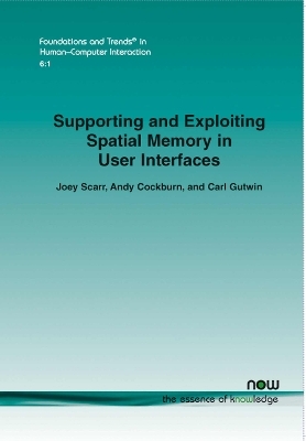 Supporting and Exploiting Spatial Memory in User Interfaces - Joey Scarr, Andy Cockburn, Carl Gutwin