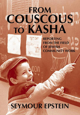 From Couscous to Kasha - Seymour Epstein