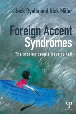 Foreign Accent Syndromes - Jack Ryalls, Nick Miller