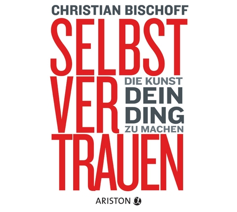Selbstvertrauen - Christian Bischoff
