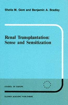 Renal Transplantation: Sense and Sensitization -  B.A. Bradley,  S.M. Gore