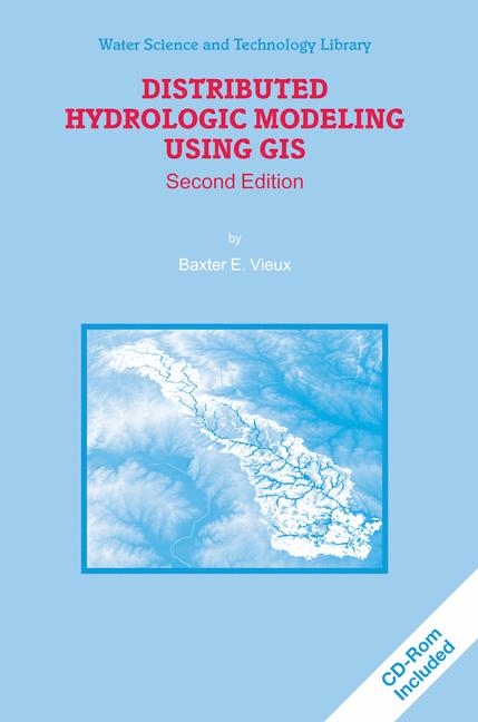 Distributed Hydrologic Modeling Using GIS -  Baxter E. Vieux