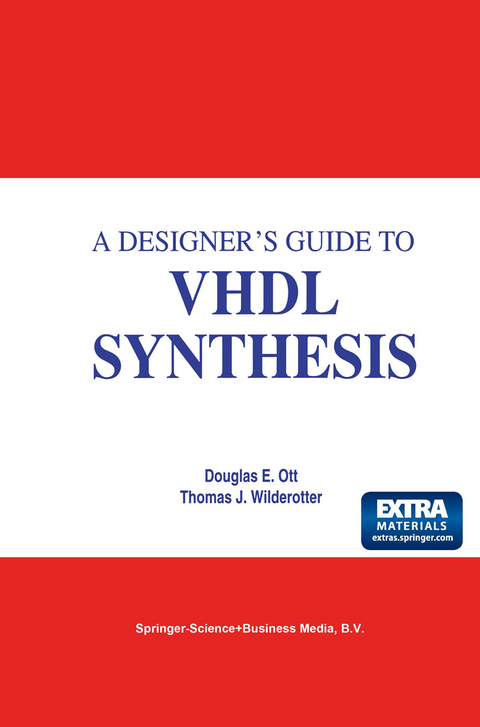 A Designer's Guide to VHDL Synthesis - Douglas E. Ott, Thomas J. Wilderotter