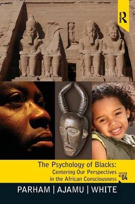 Psychology of Blacks -  Adisa Ajamu,  Thomas A Parham,  Joseph L. White