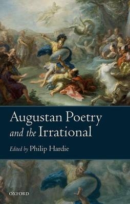 Augustan Poetry and the Irrational - 