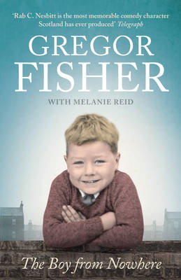 Boy from Nowhere -  Gregor Fisher