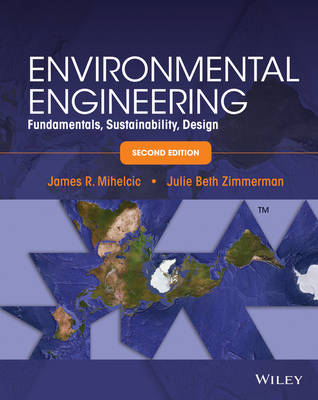 Environmental Engineering - James R. Mihelcic, Julie B. Zimmerman