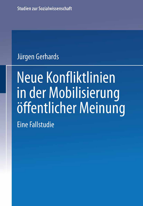 Neue Konfliktlinien in der Mobilisierung öffentlicher Meinung - Jürgen Gerhards