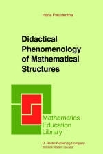 Didactical Phenomenology of Mathematical Structures -  Hans Freudenthal