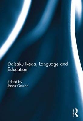 Daisaku Ikeda, Language and Education - 