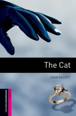 Oxford Bookworms Library: Starter Level:: The Cat audio CD pack - John Escott