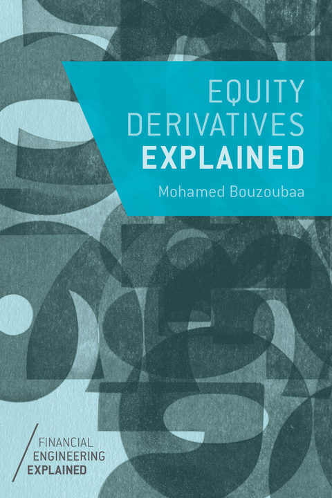 Equity Derivatives Explained - M. Bouzoubaa