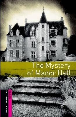 Oxford Bookworms Library: Starter Level:: The Mystery of Manor Hall audio CD pack - Jane Cammack
