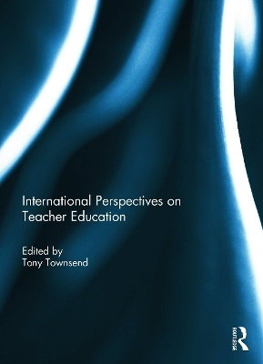 International Perspectives on Teacher Education - 