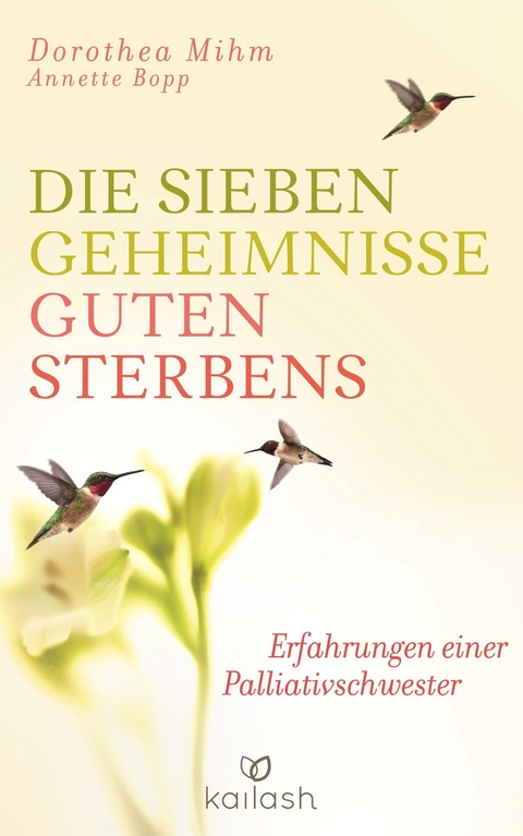 Die sieben Geheimnisse guten Sterbens - Dorothea Mihm, Annette Bopp