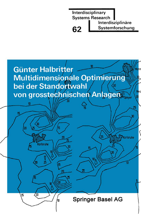 Multidimensionale Optimierung bei der Standortwahl von grosstechnischen Anlagen - G. Halbritter