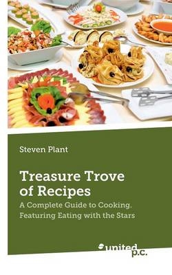 Treasure Trove of Recipes - Steven Plant