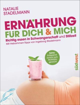 Ernährung für dich & mich - Natalie Stadelmann