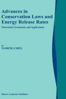 Advances in Conservation Laws and Energy Release Rates -  Yi-Heng Chen