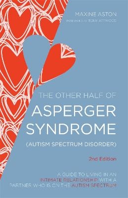 The Other Half of Asperger Syndrome (Autism Spectrum Disorder) - Maxine Aston