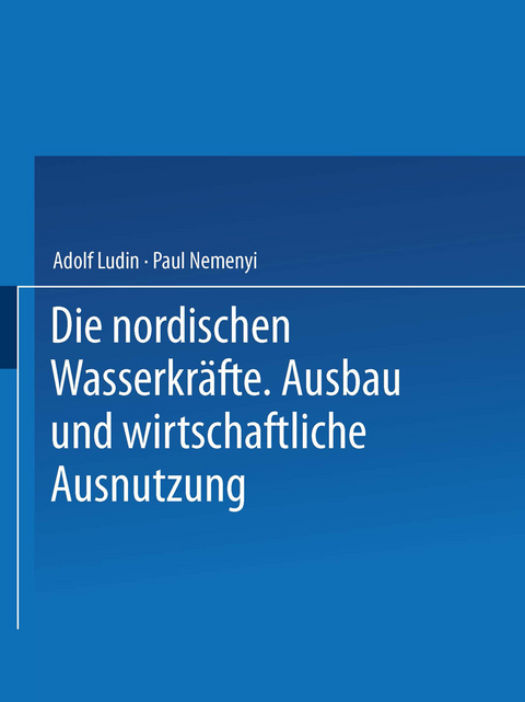 Die Nordischen Wasserkräfte - Adolf Ludin, Paul Nemenyi